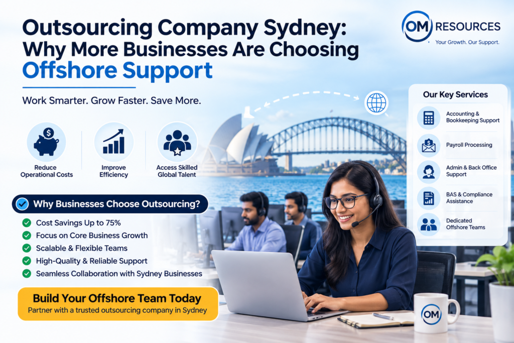 Outsourcing Company in Sydney helping businesses reduce costs with dedicated offshore accounting and business support teams.